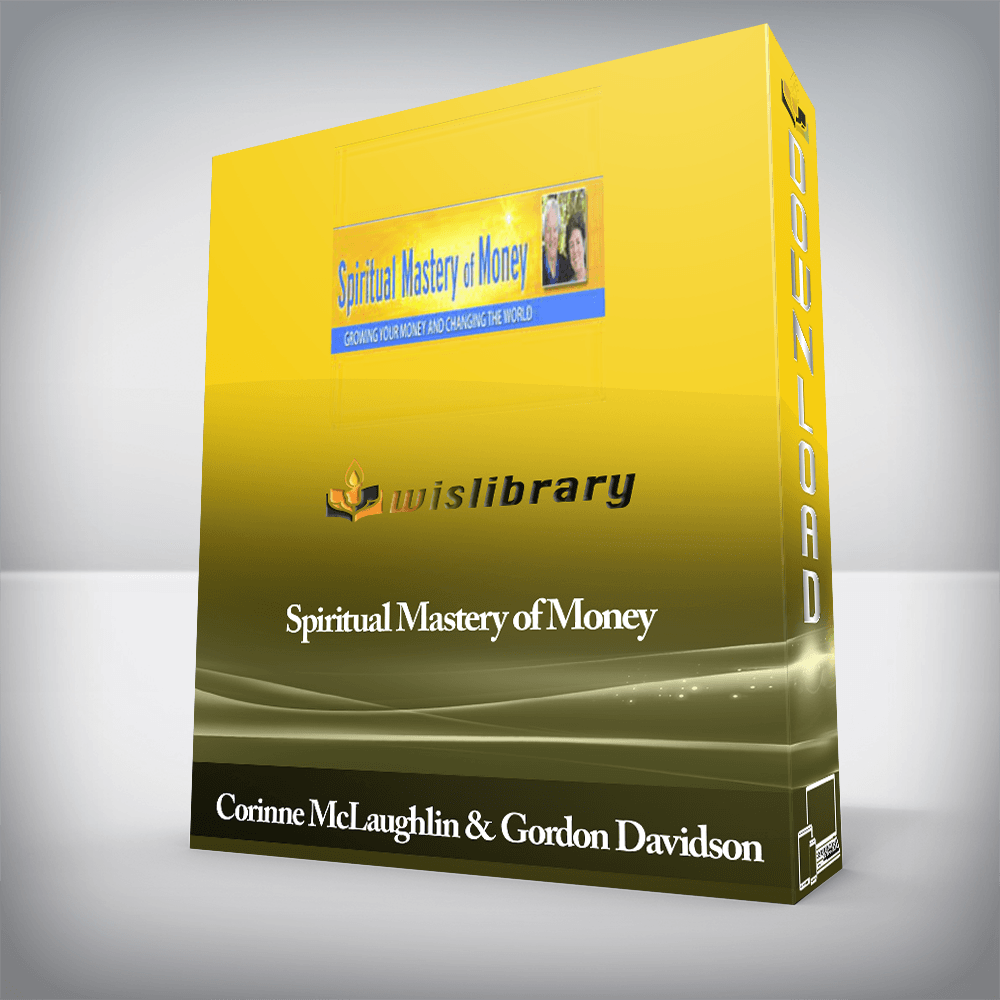 Corinne McLaughlin and Gordon Davidson - Spiritual Mastery of Money