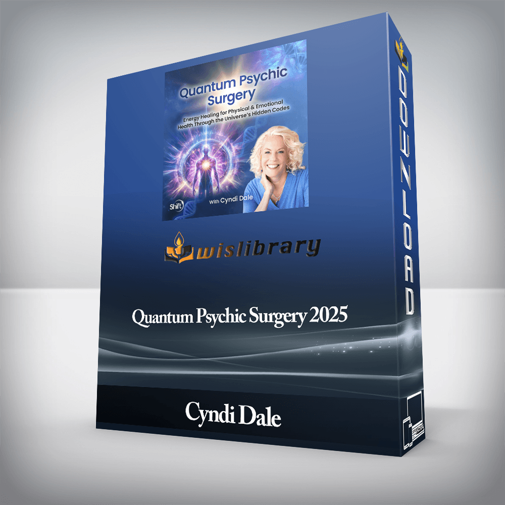Cyndi Dale - Quantum Psychic Surgery 2025