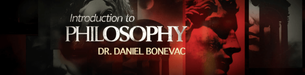 Daniel Bonevac - Introduction to Philosophy
