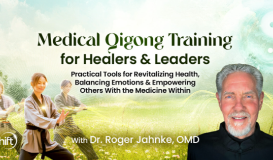 Dr. Roger Jahnke, OMD - Medical Qigong Training for Healers & Leaders