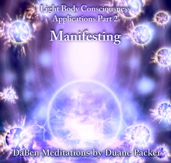 Duane and DaBen - DaBen's Light Body Consciousness Manifesting From Light Body Consciousness