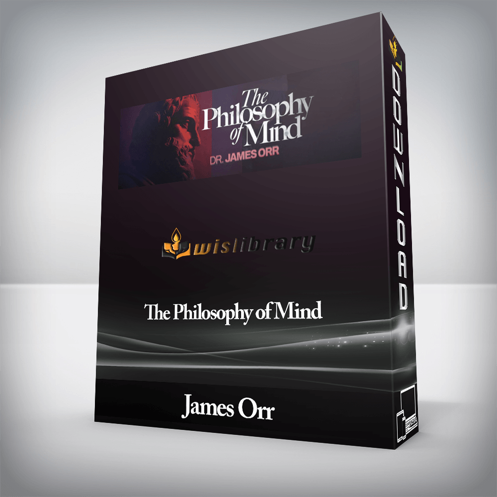 James Orr - The Philosophy of Mind