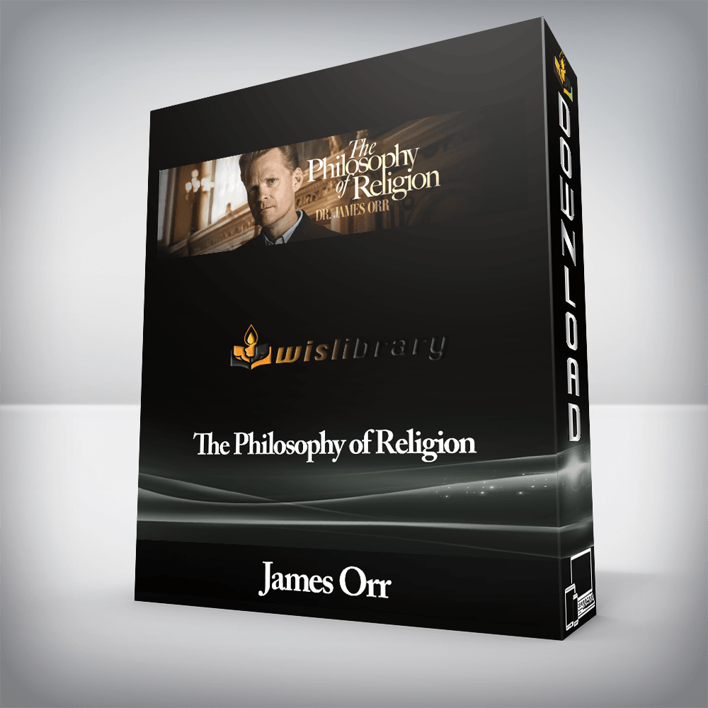 James Orr - The Philosophy of Religion
