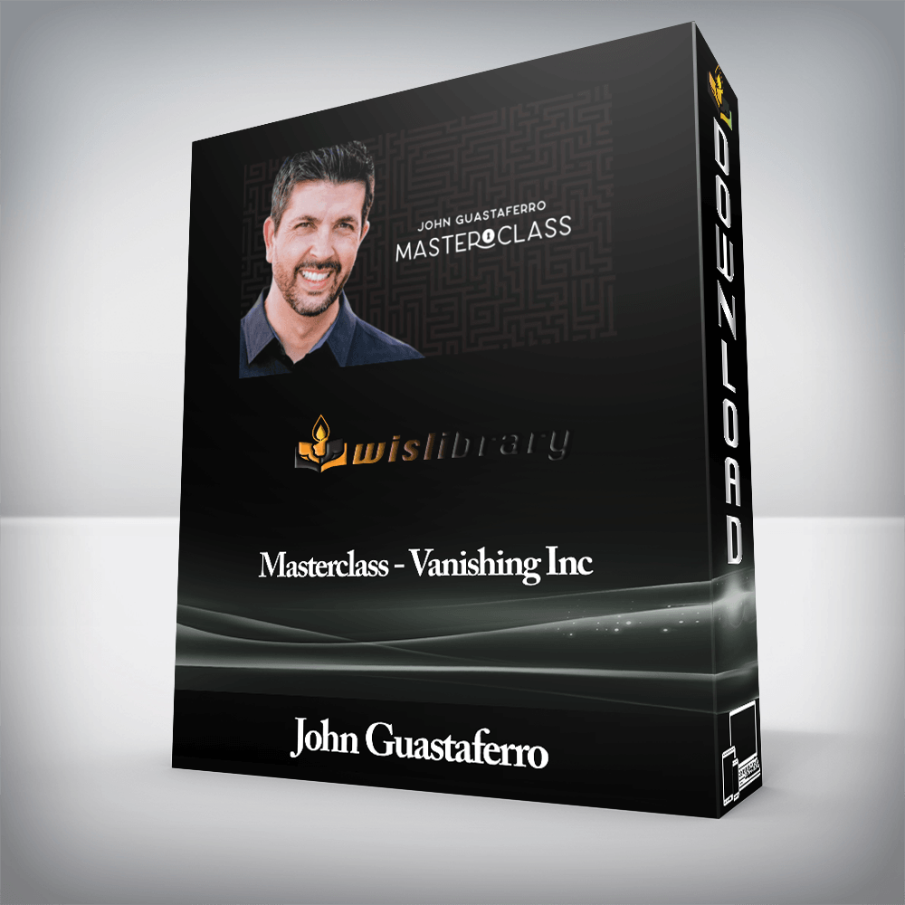 John Guastaferro - Masterclass - Vanishing Inc