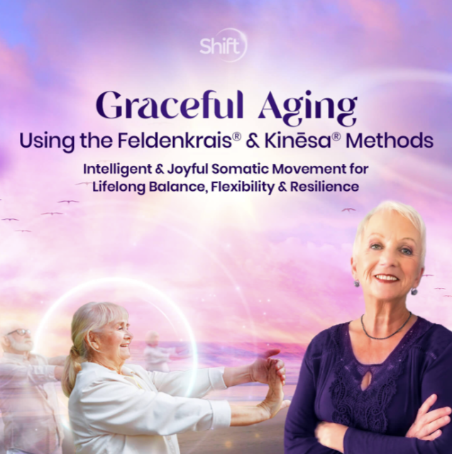 Lavinia Plonka - Graceful Aging Using the Feldenkrais® & Kinēsa® Methods