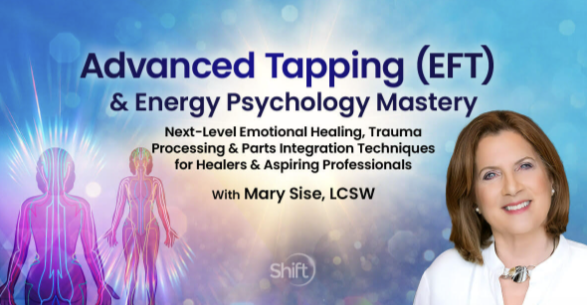 Mary Sise - Advanced Tapping (EFT) & Energy Psychology Mastery