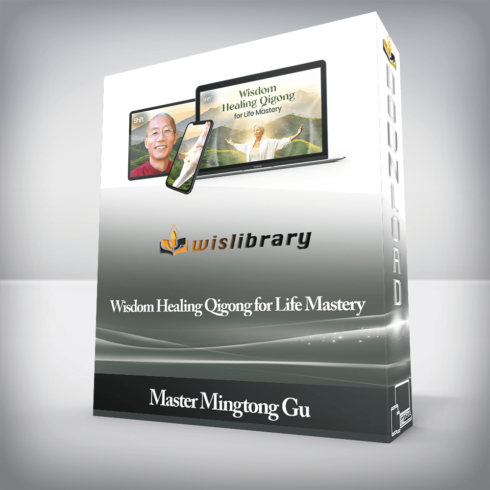 Master Mingtong Gu - Wisdom Healing Qigong for Life Mastery