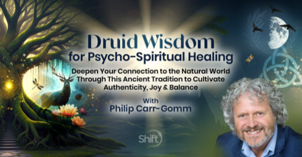 Philip Carr-Gomm - Druid Wisdom for Psycho-Spiritual Healing