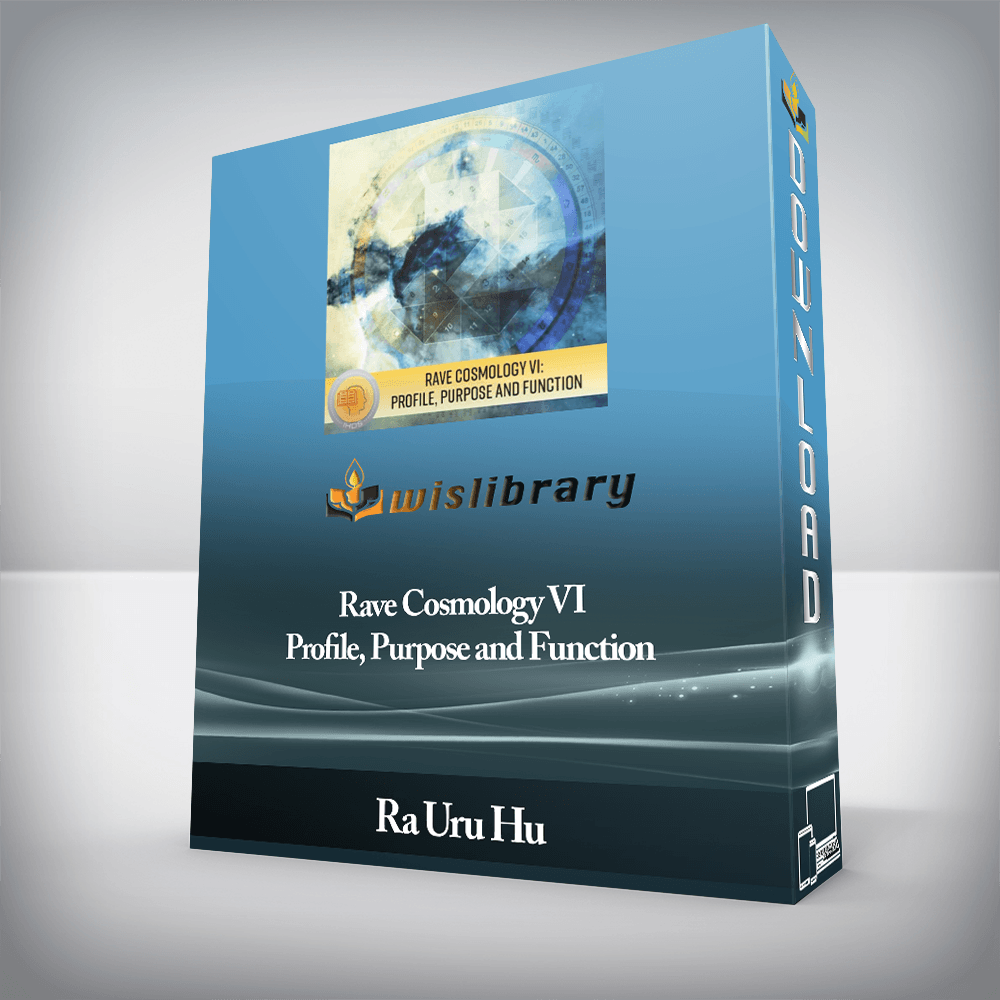 Ra Uru Hu - Rave Cosmology VI - Profile, Purpose and Function