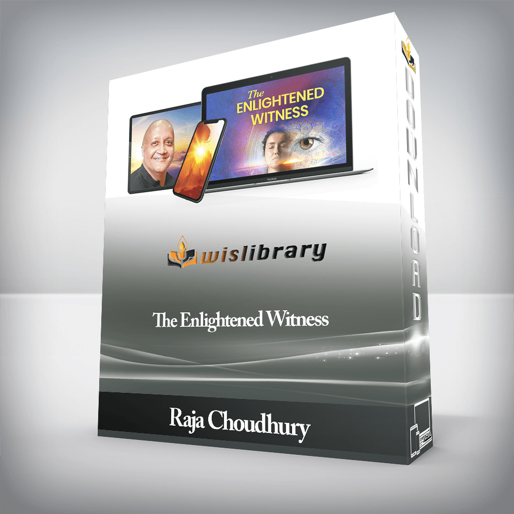 Raja Choudhury - The Enlightened Witness