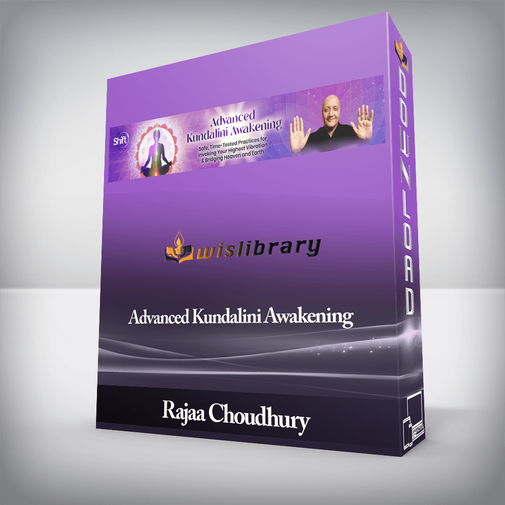 Rajaa Choudhury - Advanced Kundalini Awakening