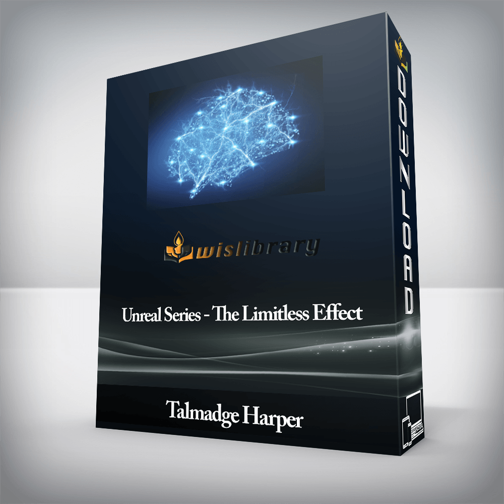 Talmadge Harper - Unreal Series - The Limitless Effect