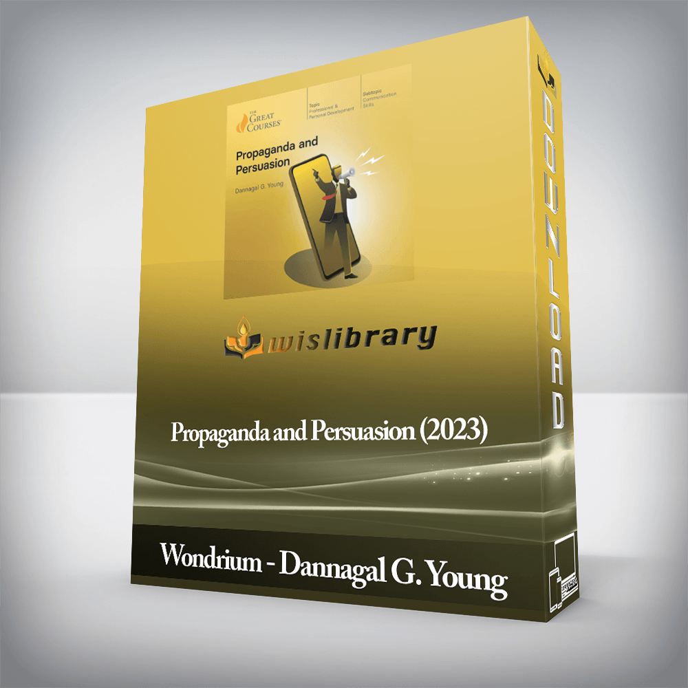 Wondrium - Dannagal G. Young - Propaganda and Persuasion (2023)